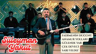 Süleyman Yakut - Fadimenin Düğünü - Anamur Yolları - Gülende Yar - Çek Deveci - Sarı Yıldız - 2026