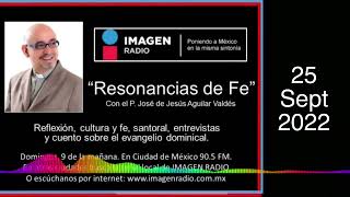 Programa Resonancias De Fe - 25 De Septiembre De 2022