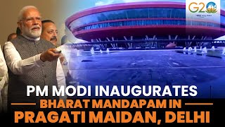PM Modi inaugurates Bharat Mandapam in Pragati Maidan, Delhi