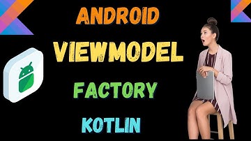 Android what is ViewModel Factory class Kotlin - in hindi