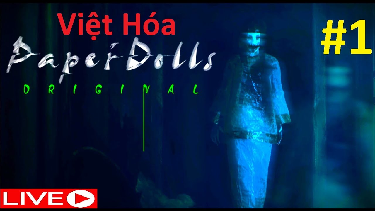 PAPER DOLLS Original Việt Hóa #1 Đêm trong tòa nhà ma | Game quá ghê ...