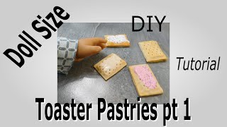 Doll Size Toaster Pastries Tutorial pt 1