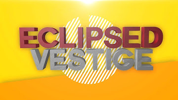 INTRO :: ECLIPSEDVESTIGE :: V2 :: 2.5D