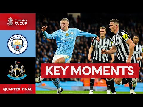 Manchester City v Newcastle United | Key Moments | Quarter-final | Emirates FA Cup 2023-24