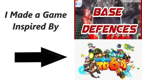 Base Defences Game inspired by Bloons TD