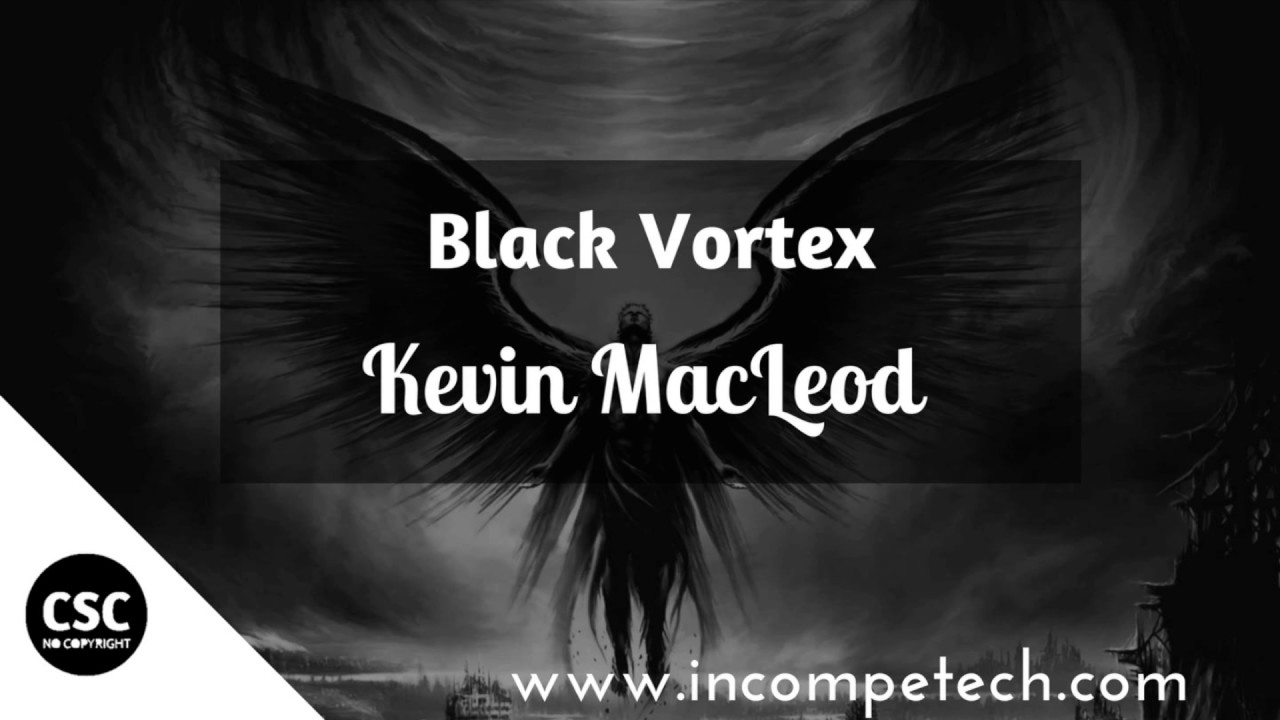 Black vortex kevin macleod