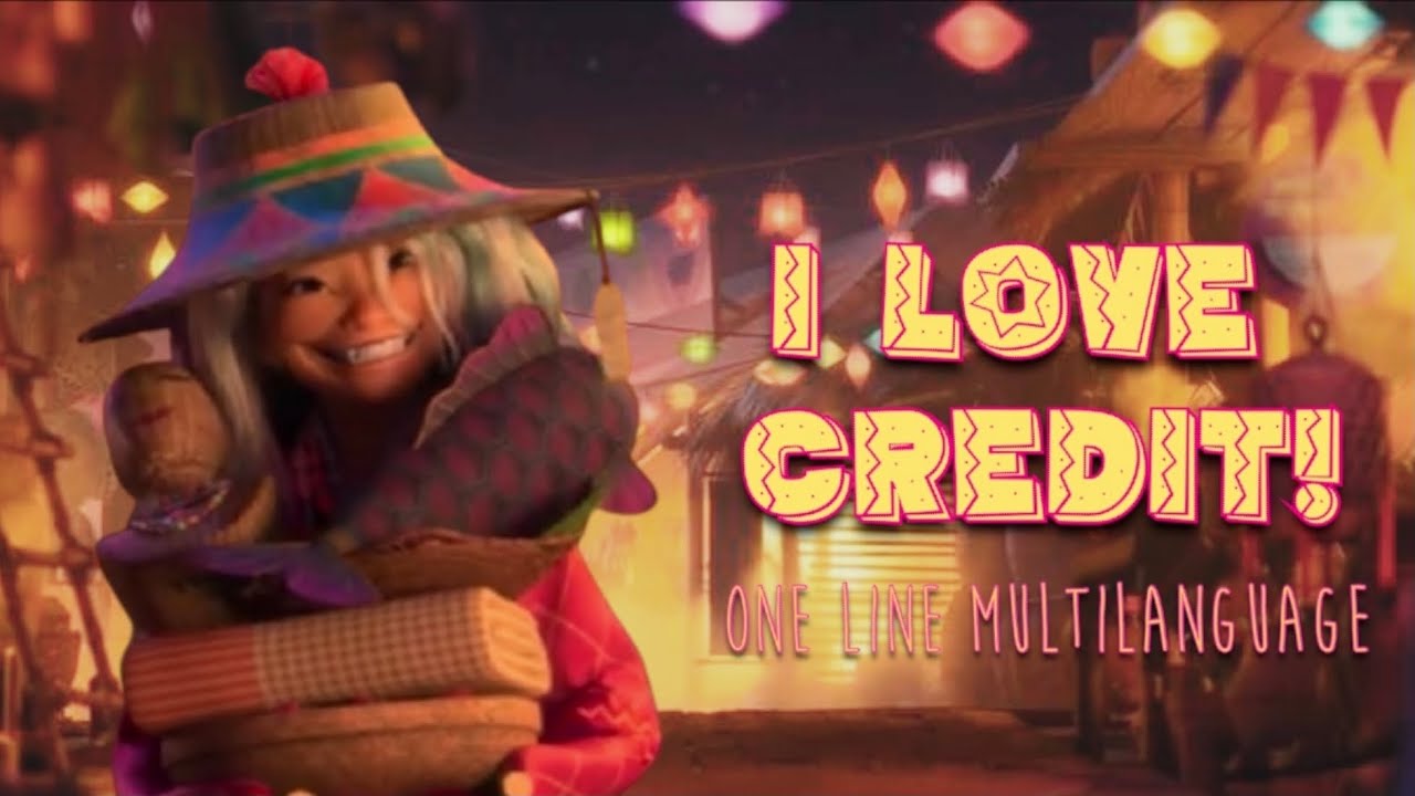 I Love Credit! | One Line Multilanguage | Raya And The Last Dragon