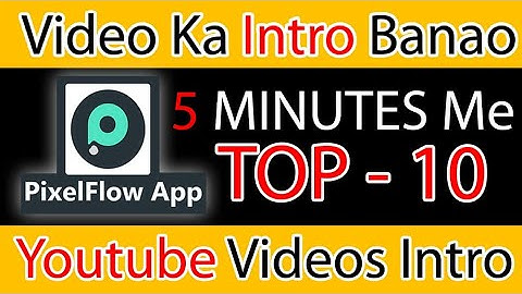 How to make intros for YouTube videos on Android