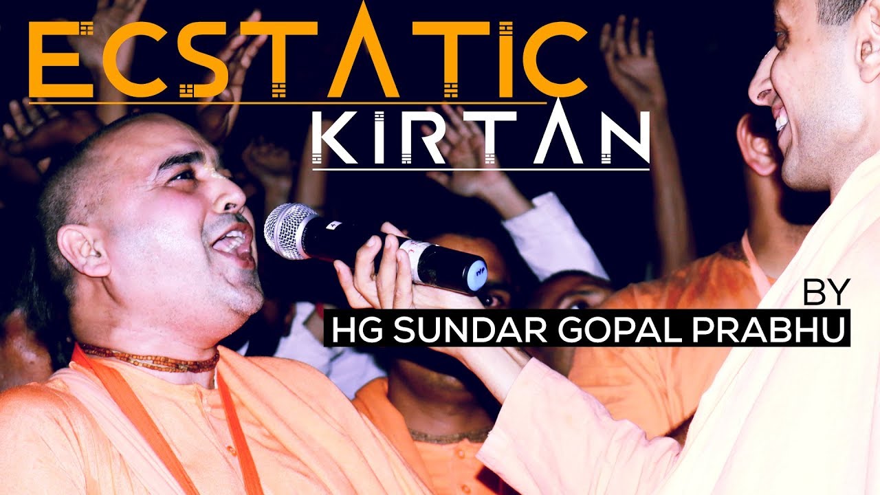 Ecstatic Kirtan  HG Sundar Gopal Prabhu  Kirtan Series 04