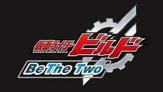 Kamen Rider Build BE THE TWO?