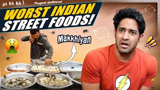 Worst &amp; Dirty Indian Street Foods &amp; Vendors!