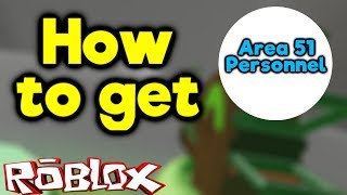 How To Get Area 51 Personnel Super Rare Badge Roblox Area 51 -