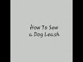 How to Sew a Dog Leash