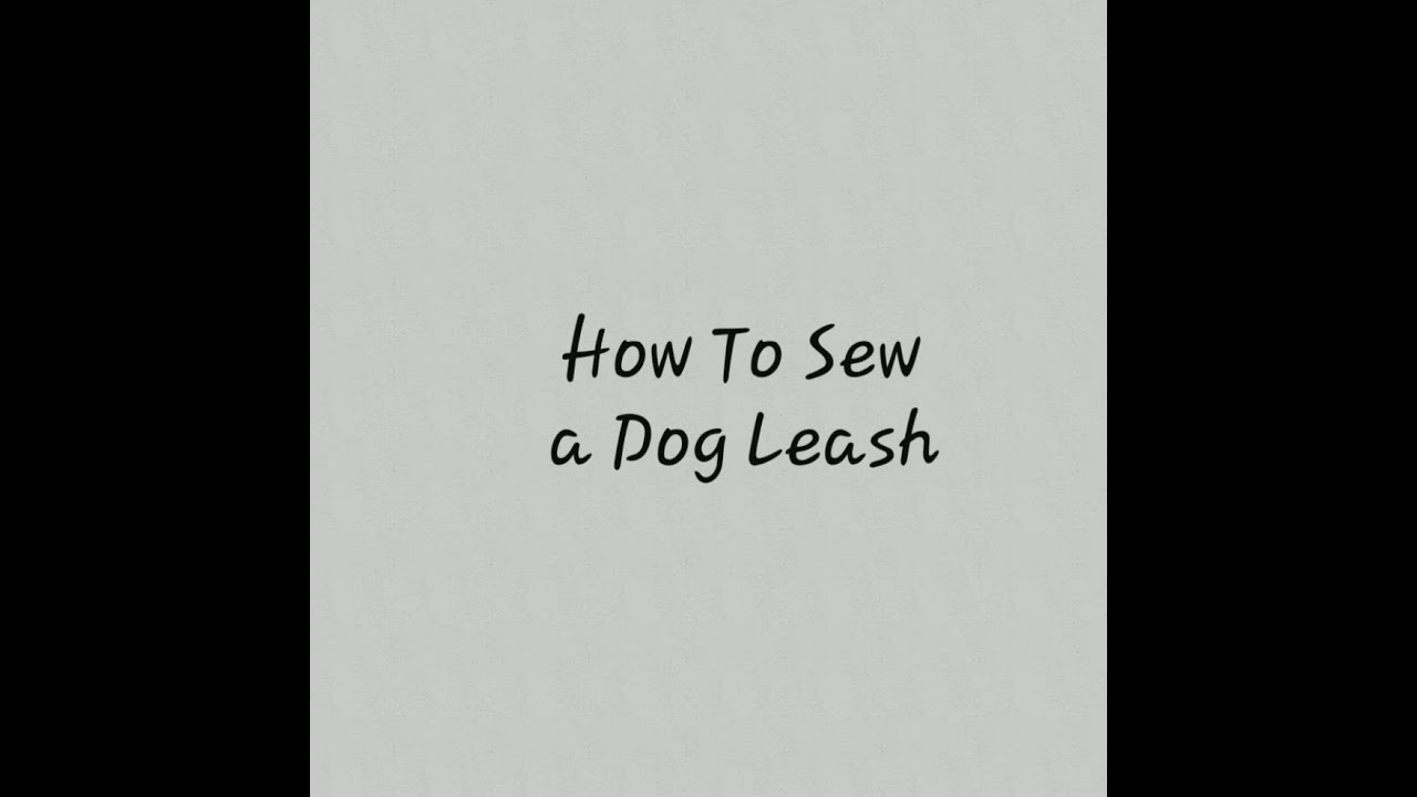 How to Sew a Dog Leash YouTube