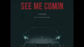 T-Pain - See Me Comin