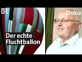 Der DDR-Fluchtballon von Naila - die echte Geschichte vom Ballon | Zwischen Spessart und Karwendel |