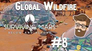 Chutes & Ladders (Global Wildfire Part 8) - Surviving Mars Below & Beyond Gameplay