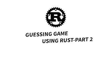 Guessing Game with Rust - Part 2