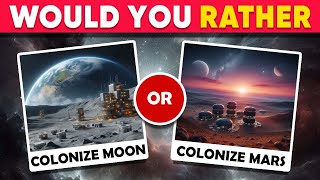 20 Mind-Blowing Space Would You Rather Questions #2 🌌🚀