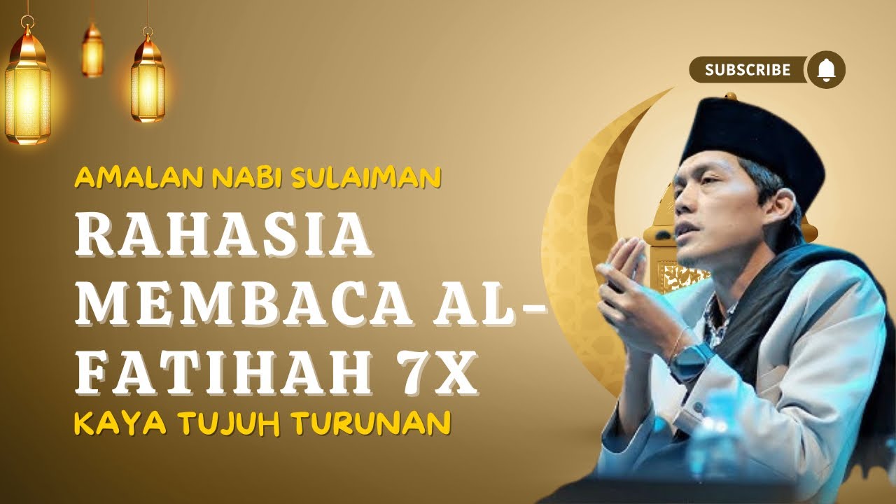 GUS IQDAM TERBARU - RAHASIA MEMBACA AL-FATIHAH 7x KAYA TUJUH TURUNAN