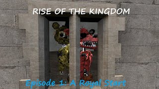 Gmod FnaF | Rise of the Kingdom | (A Royal Start)