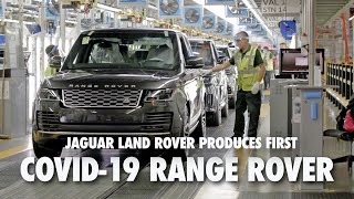 Jaguar Land Rover produces first Range Rover under social distancing rules