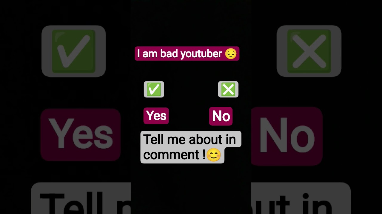 I am bad youtuber 😔.