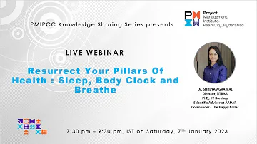 KSS Session - Resurrect Your Pillars of Health Sleep, Body Clock and Breath by Dr. Shreya