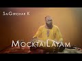 Saigiridhar k  mocktailayam  mridangam solo