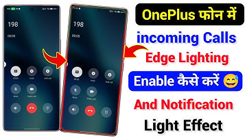 OnePlus Phone incoming Calls Edge Lighting | How To Enable incoming Calls Light Effect On OnePlus