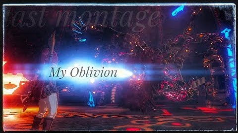 My oblivion the Last combat Montage