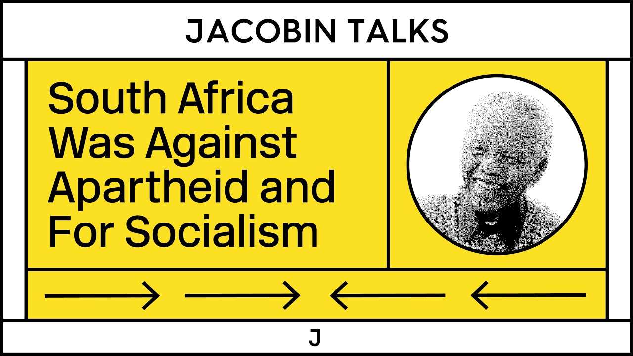 South Africa's Struggle Against Apartheid and For Socialism