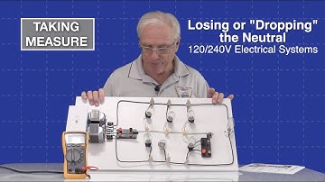 Losing or "Dropping" a Neutral on a 120/240V System
