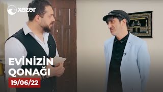 Evinizin Qonağı - Oqtay Kamil 19062022