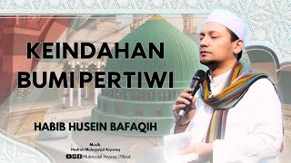 Download Lagu KEINDAHAN BUMI PERTIWI AUDIO ~ HABIB HUSEIN BAFAQIH MP3