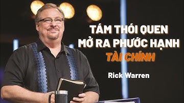 Bài Giảng: Tám Thói Quen Mở Ra Phước Hạnh Tài Chính  | Rick Warren