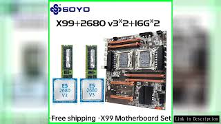 Gaming Motherboard Kit SOYO X99 Dual CPU lntel Xeon E5 2680 V3*2 DDR4 32GB (2*16GB) LGA2011-3 M.2 De