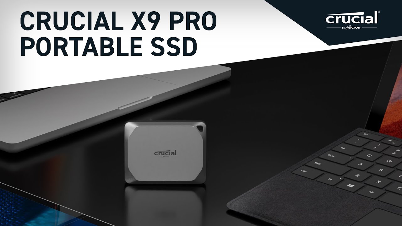 Crucial X9 Pro: Your Focus. Our Drive 