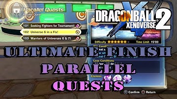 DRAGON BALL XENOVERSE 2 NEW ULTIMATE FINISH PARALLEL QUESTS