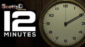 Twelve Minutes, Part 1 / When Time Is No Issue We Murder... (Full Game First Hour Intro)