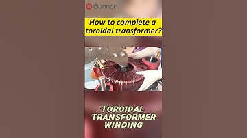 How to complete a toroidal transformer?#coilwinding #transformers #windingmachine #manufacturer