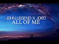John legend  all of me joro remix