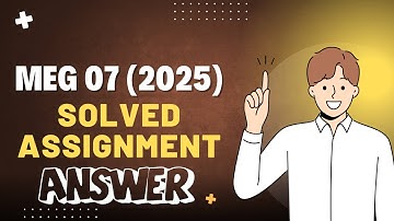 MEG 07 Assignment 2025 | Complete Solved Answers in Simple English | IGNOU MA English