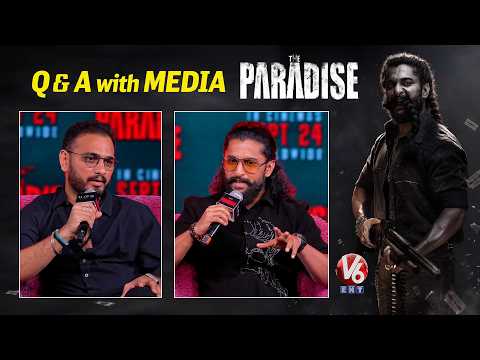 Q & A with MEDIA | Nani & Srikanth Odela | The Paradise Movie Press Meet | V6ENT