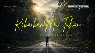 KebaikanMu Tuhan - Nofri Bokay (Official Music)