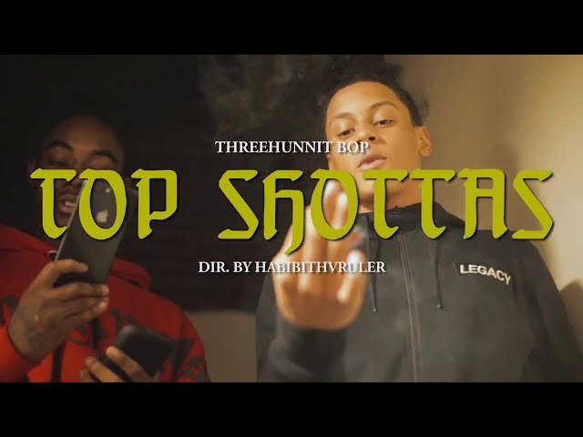 THREEHUNNIT BOP - TOP SHOTTAS (OFFICIAL VIDEO)