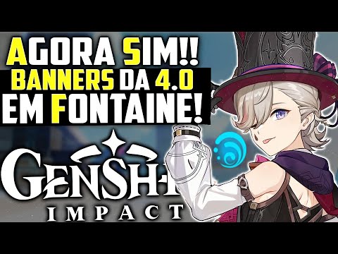 Genshin Impact 4.0 - Data de lançamento, novos personagens, banners e  informações do Fontaine