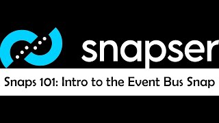 Snaps 101: Intro to the Event Bus Snap