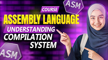 Understanding Compilation System || Assembly language lecture 5 || By Anisa || PUACP
