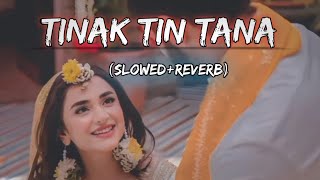 Tinak Tin Tana (Slowed Reverb) Song | Mann | Udit Narayan, Alka Yagnik | 90s song | Lofi song hu